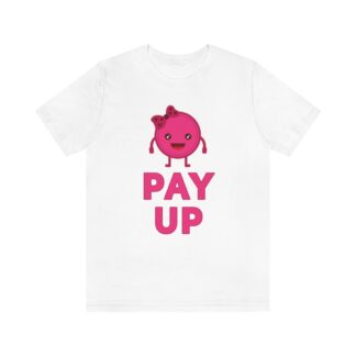 PAY UP - Pink - PayPay - DePay - Unisex Jersey Short Sleeve Tee