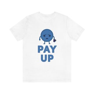 PAY UP - Blue - PayPay - DePay - Unisex Jersey Short Sleeve Tee